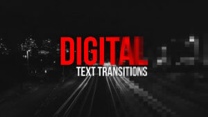 پروژه افترافکت ترانزیشن متن Digital Text Transitions