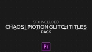 پروژه پریمیر موشن عناوین با افکت گلیچ Chaos Motion Glitch Titles